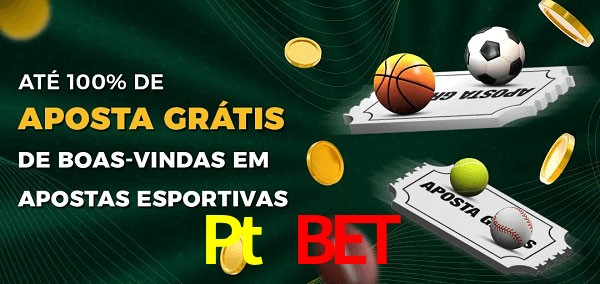 Pt Bet Ate 100% de Aposta Gratis