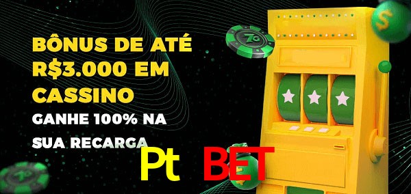Pt Bet melhor bônus de depósito